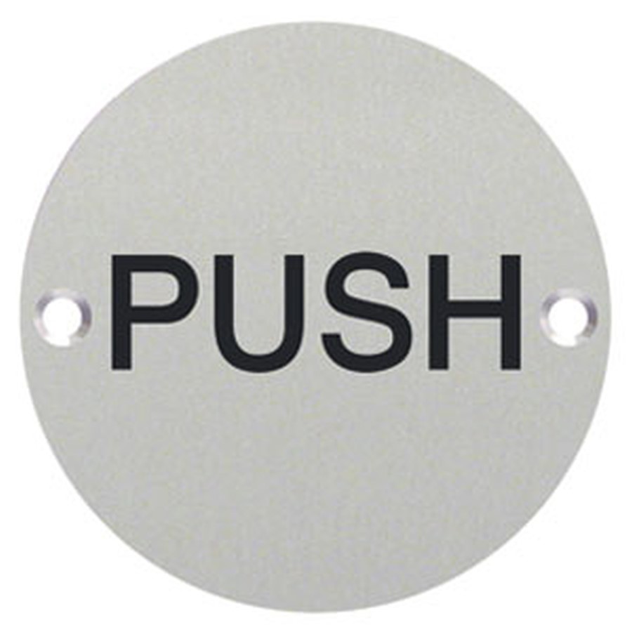 PUSH 76MM DIA CIRCULAR DISC SCREWFIX SIGN SAA