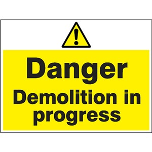 DEMOLITION SIGN 600 X450MM RIGID PLASTIC    WA118R  AP10D