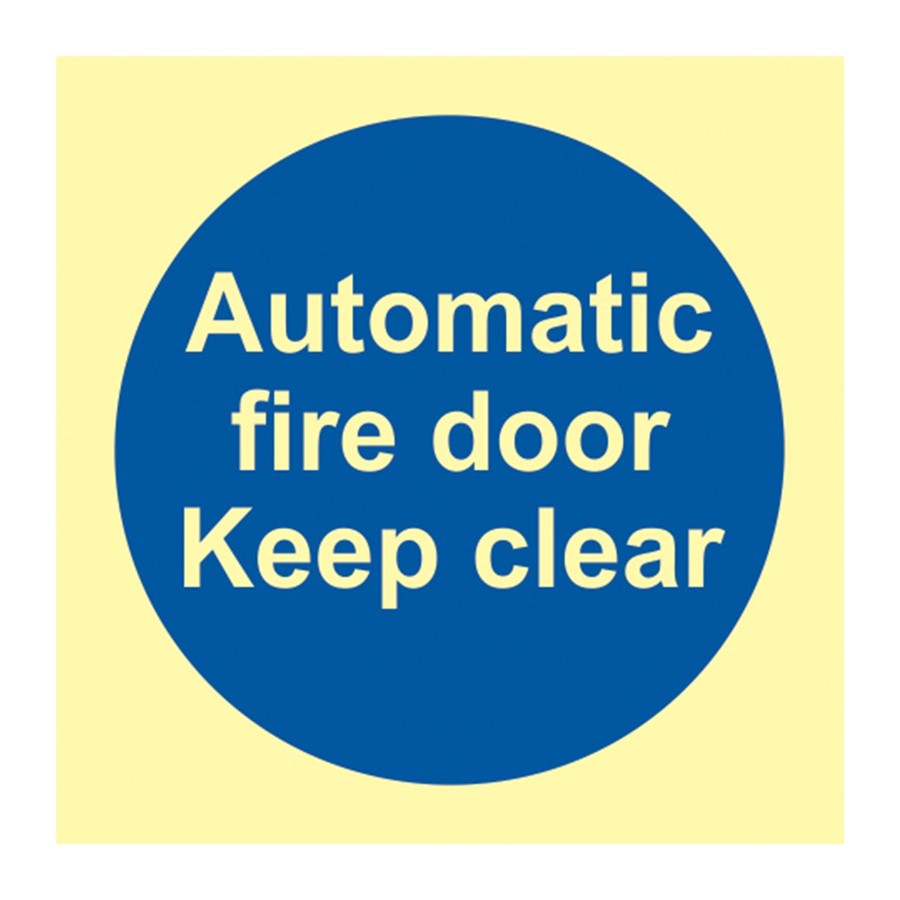 AUTOMATIC FIRE DOOR KEEP CLEAR SIGN PHOTO-LUM RIGID 100 X 100 MM