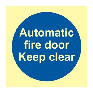 AUTOMATIC FIRE DOOR KEEP CLEAR SIGN PHOTO-LUM RIGID 100 X 100 MM